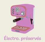 Electroménager préservés